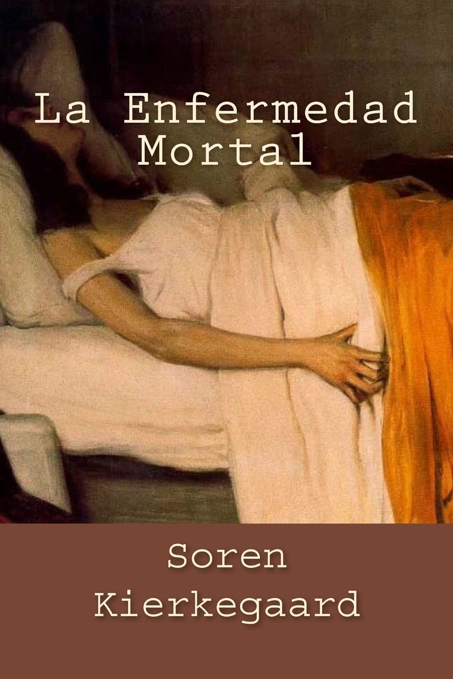 La Enfermedad Mortal (Spanish Edition) - 2101
