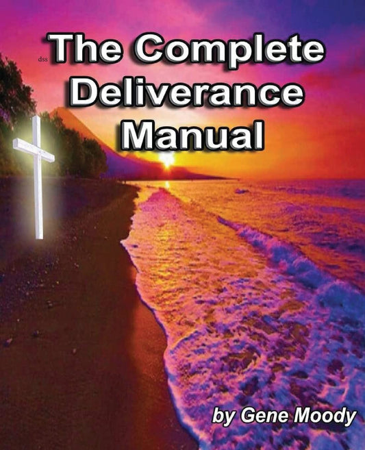 The Complete Deliverance Manual - 7342