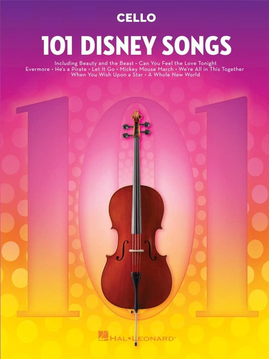 101 Disney Songs for Cello | Cello Sheet Music Songbook for Beginners and Intermediate Players | Solo Arrangements from Classic and Modern Disney Movies| Music Book for Students Teachers and Fans - 686