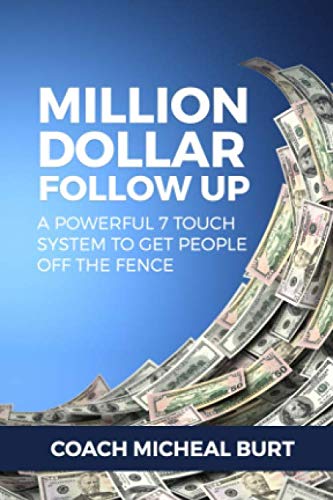 Million Dollar Follow Up: A Powerful 7 Touch System to Get People Off the Fence - 7122