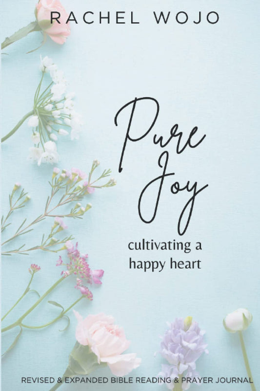 Pure Joy: Bible Reading Plan & Journal