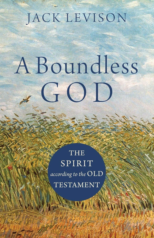A Boundless God: The Spirit according to the Old Testament