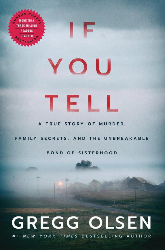 If You Tell: A True Story of Murder, Family Secrets, and the Unbreakable Bond of Sisterhood