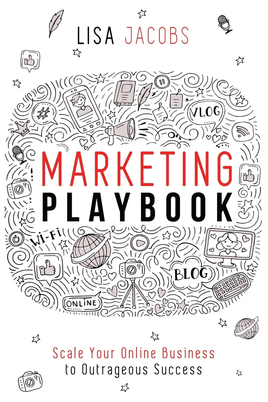 Marketing Playbook: Scale Your Online Business to Outrageous Success - 6166