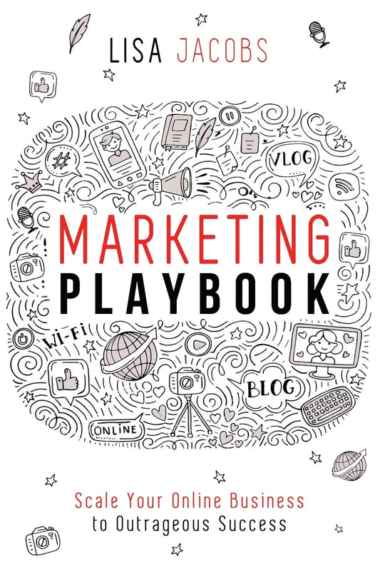 Marketing Playbook: Scale Your Online Business to Outrageous Success - 6166
