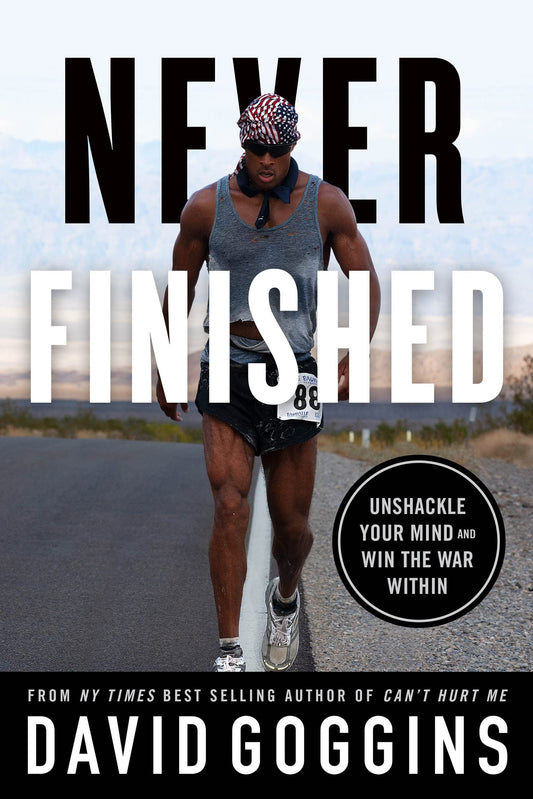 Never Finished: Unshackle Your Mind and Win the War Within - 6516