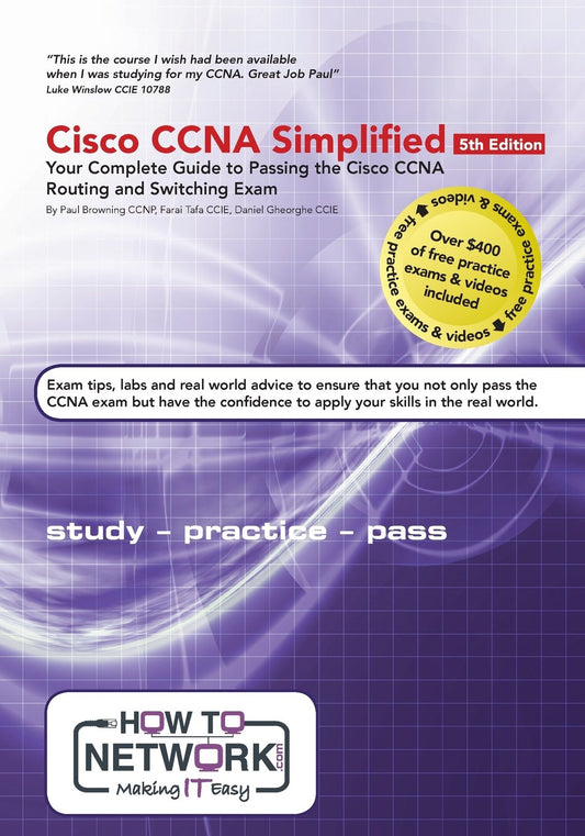 Cisco CCNA Simplified: Your Complete Guide to Passing the Cisco CCNA Routing and Switching Exam - 513