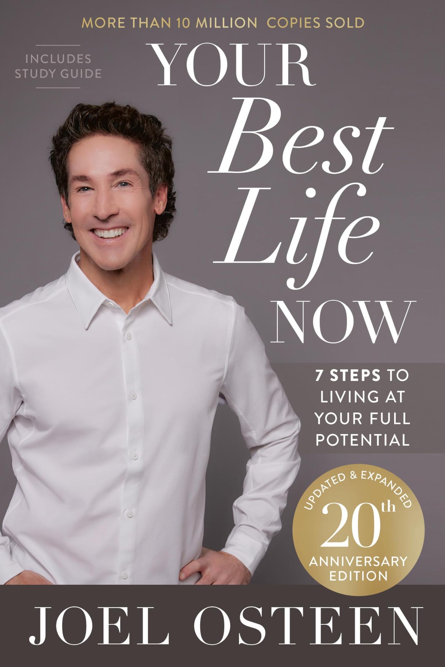 Your Best Life Now (20th Anniversary Edition): 7 Steps to Living at Your Full Potential - 4005