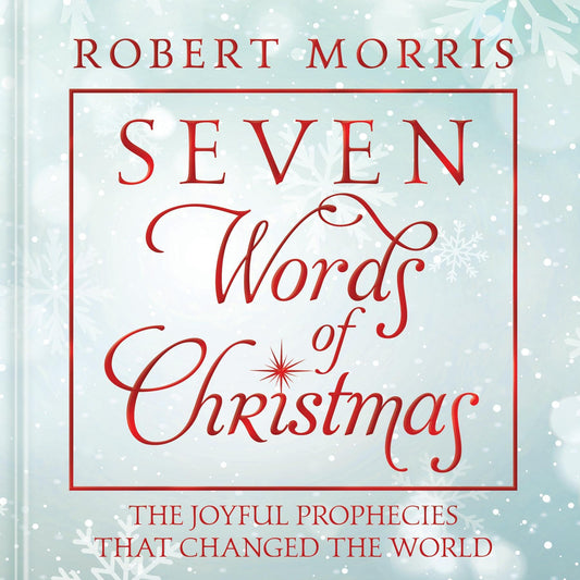 Seven Words of Christmas: The Joyful Prophecies That Changed the World - 5712
