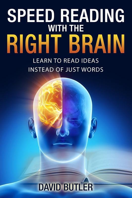 Speed Reading with the Right Brain: Learn to Read Ideas Instead of Just Words (Right Brain Speed Reading) - 1700
