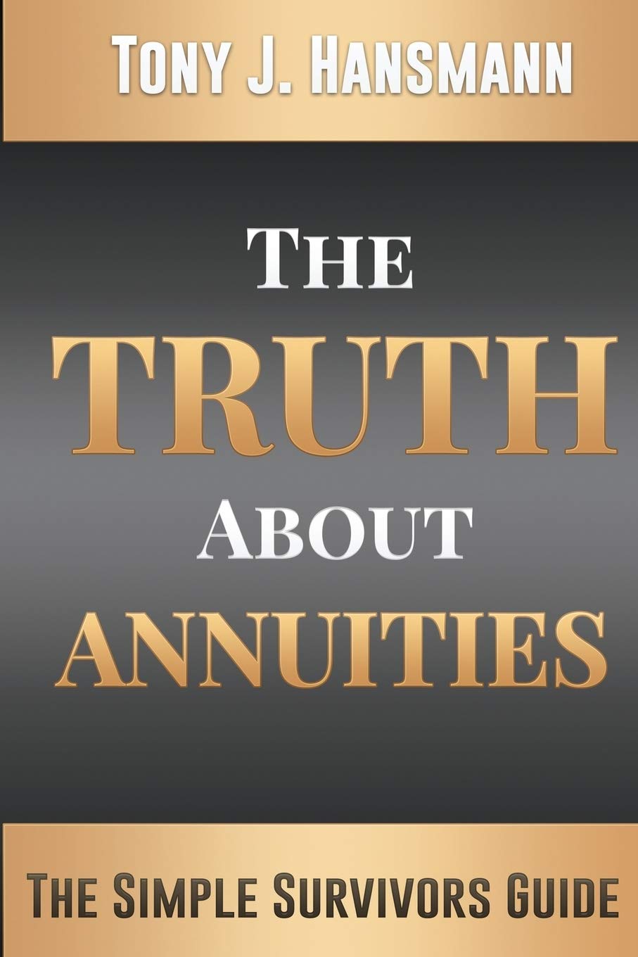 The Truth About Annuities: The Simple Survivors Guide - 2187