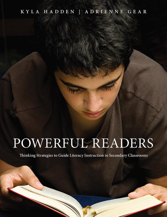 Powerful Readers: Thinking Strategies to Guide Literacy Instruction in Secondary Classrooms - 4305