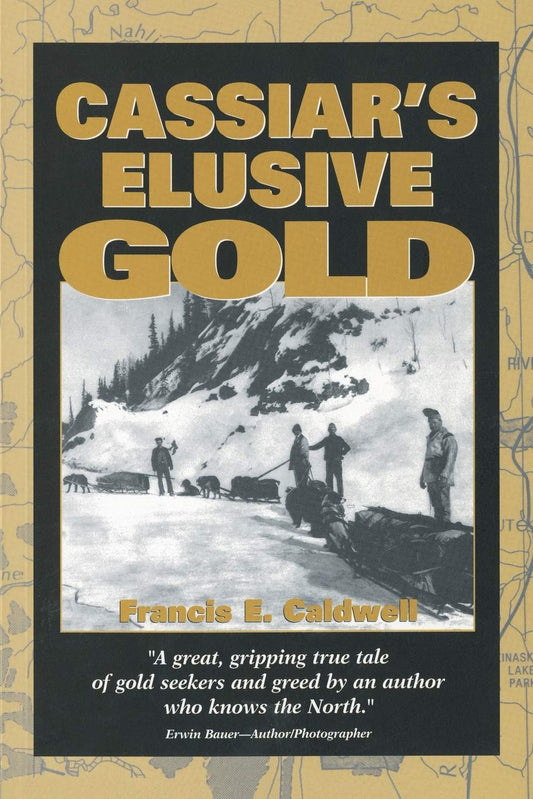 Cassiar's Elusive Gold - 7577