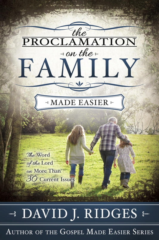 The Proclamation on the Family: The Word of the Lord on More Than 30 Current Issues