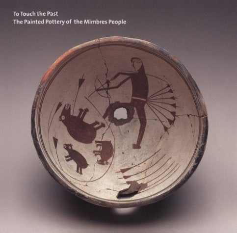 To Touch the Past: The Painted Pottery of the Mimbres People - 9761