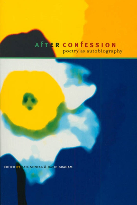 After Confession: Poetry as Autobiography - 7327