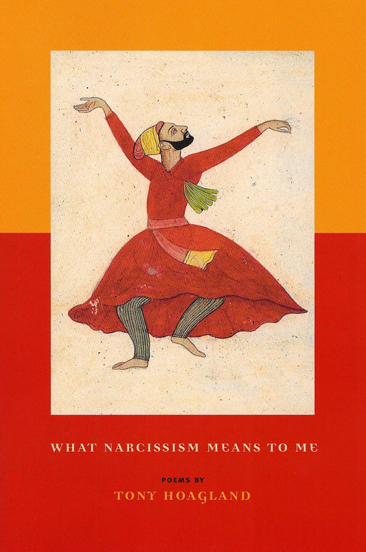 What Narcissism Means to Me: Poems - 5208