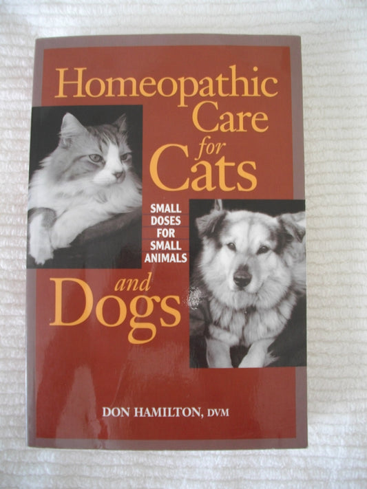 Homeopathic Care for Cats and Dogs: Small Doses for Small Animals