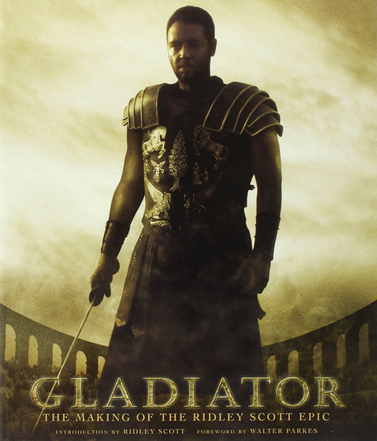 Gladiator: The Making of the Ridley Scott Epic (Pictorial Moviebook) - 9190