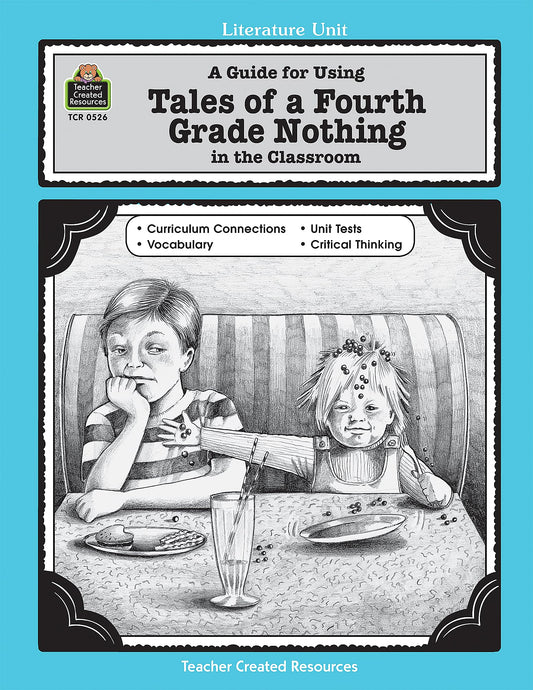 A Guide for Using Tales of a Fourth Grade Nothing in the Classroom: in the Classroom (Literature Units) - 773