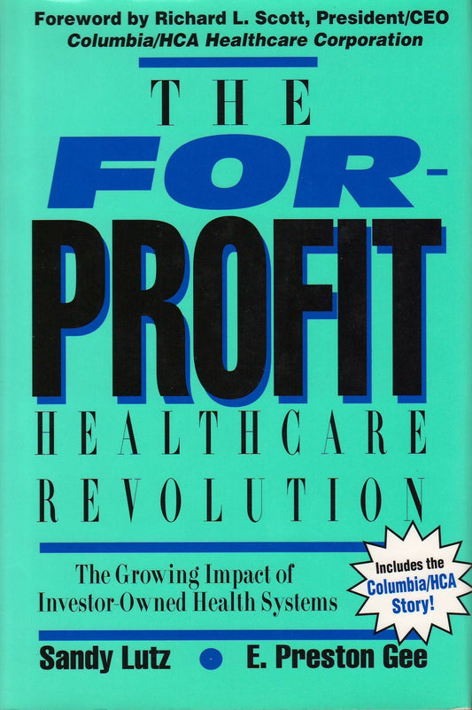 The For-Profit Healthcare Revolution: The Growing Impact of Investor-Owned Health Systems in America - 3282