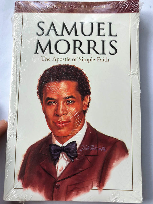Samuel Morris: The Apostle of Simple Faith (Heroes of the Faith) - 5414