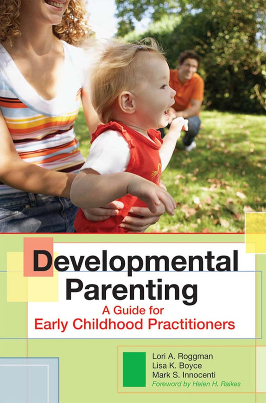 Developmental Parenting: A Guide for Early Childhood Practitioners - 9400