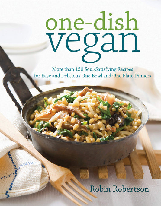 One-Dish Vegan: More than 150 Soul-Satisfying Recipes for Easy and Delicious One-Bowl and One-Plate Dinners - 9442