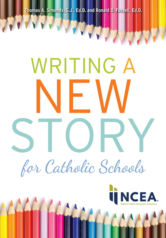 Writing a New Story for Catholic Schools - 3011