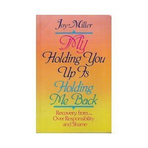 My Holding You Up Is Holding Me Back: Over-Responsibility and Shame - 1518