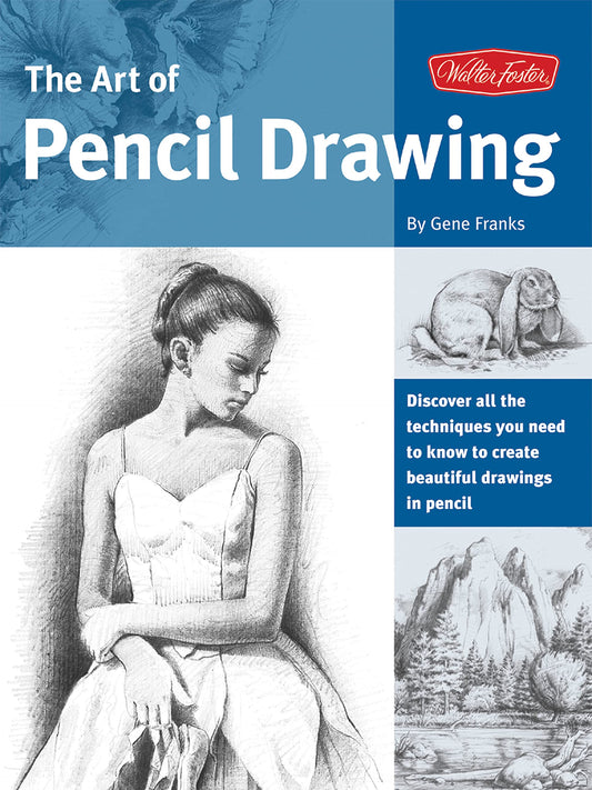 The Art of Pencil Drawing: Learn how to draw realistic subjects with pencil (Collector's Series) - 122