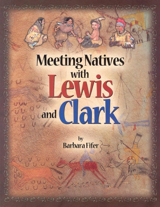Meeting Natives with Lewis and Clark (Farcountry Explorer Book)