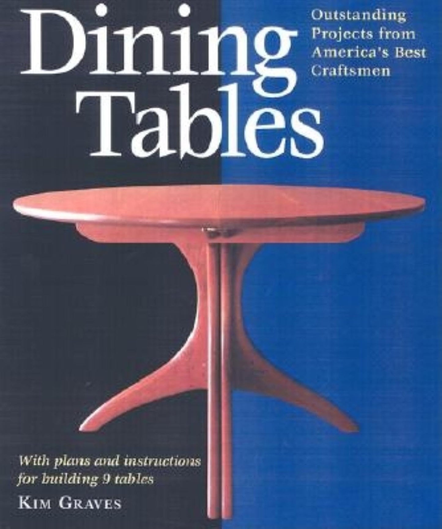 Dining Tables: Outstanding Projects from America's Best Craftsmen (Furniture Projects) - 5193