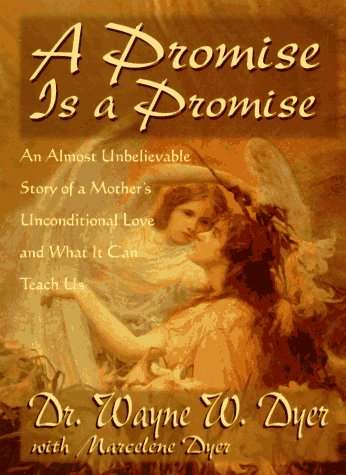 A Promise Is a Promise: An Almost Unbelievable Story of a Mother's Unconditional Love and What It Can Teach Us - 8479