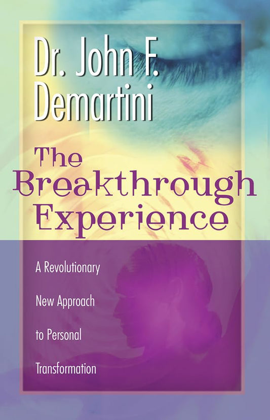 The Breakthrough Experience: A Revolutionary New Approach to Personal Transformation - 4195
