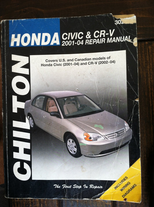 Chilton's Honda Civic and Crv, 2001-2004: Repair Manual : Covers all U.S. and Canadian models of Honda Civic and CR-V (Chilton's Total Car Care Repair Manual)