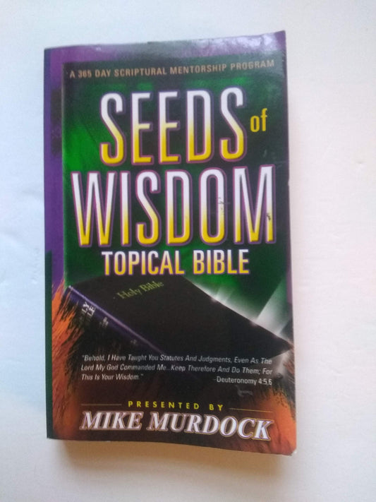 Seeds of Wisdom Topical Bible: A 365 Day Scriptural Mentorship Program - 4464