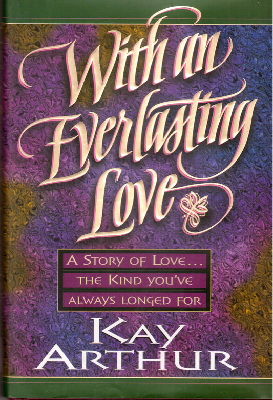With an Everlasting Love : A Story of Love.. the Kind You'Ve Always Longed for - 7436