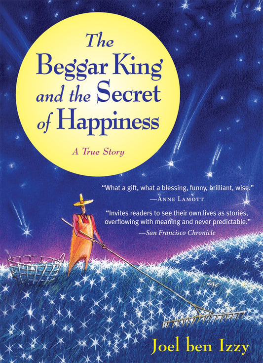 The Beggar King and the Secret of Happiness: A True Story - 2625