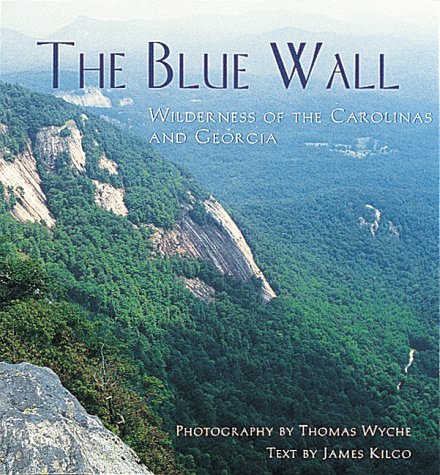 The Blue Wall: Wilderness of the Carolinas and Georgia - 4012