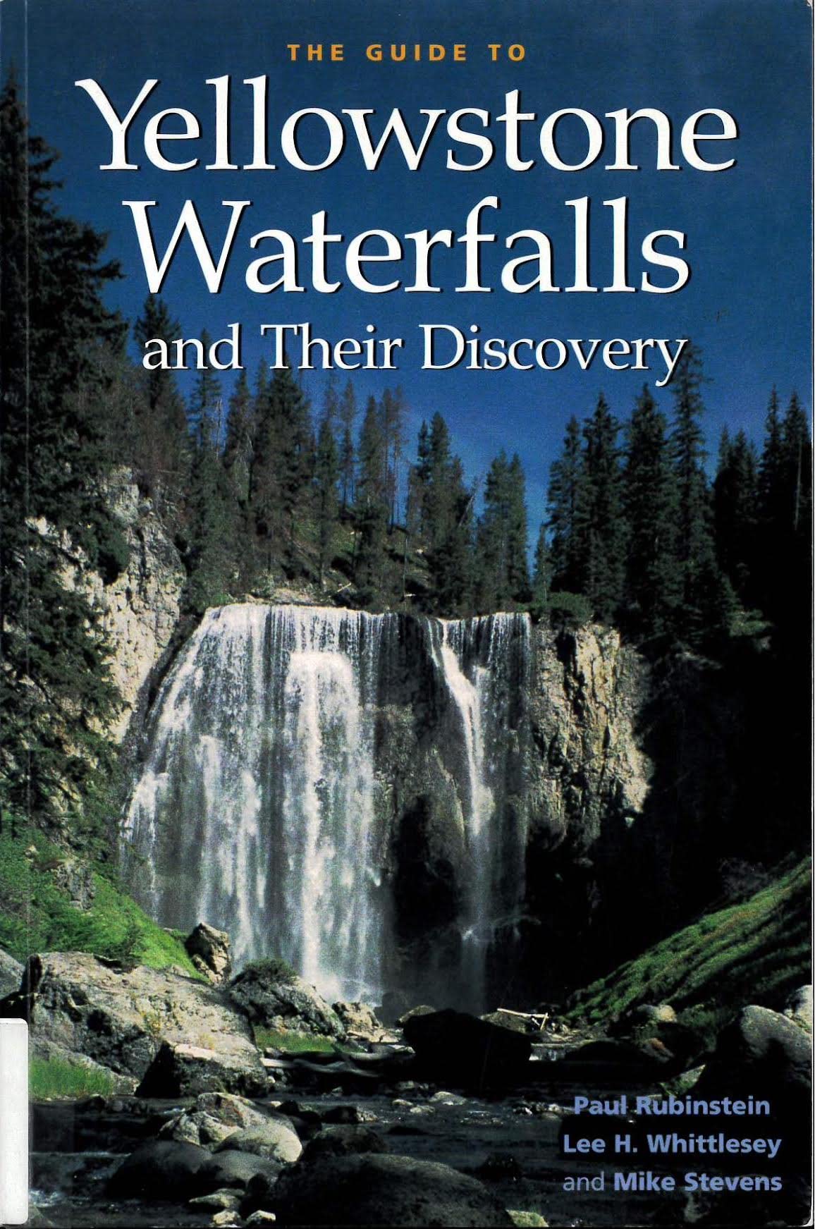 The Guide to Yellowstone Waterfalls and Their Discovery