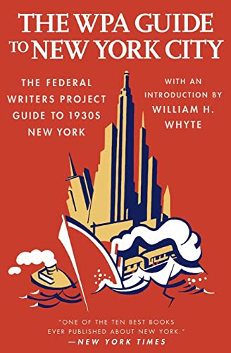 The WPA Guide to New York City: The Federal Writers' Project Guide to 1930s New York (American Guide)