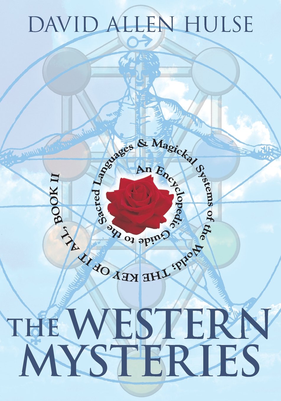 The Western Mysteries: An Encyclopedic Guide to the Sacred Languages & Magickal Systems of the World- The Key of It All, Book 2 (Llewellyn Sourcebook Series)