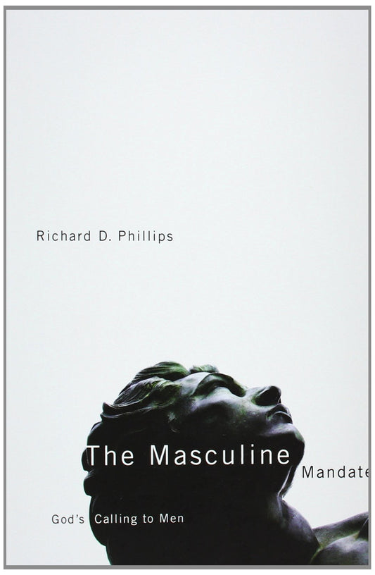 The Masculine Mandate: God's Calling to Men - 5539
