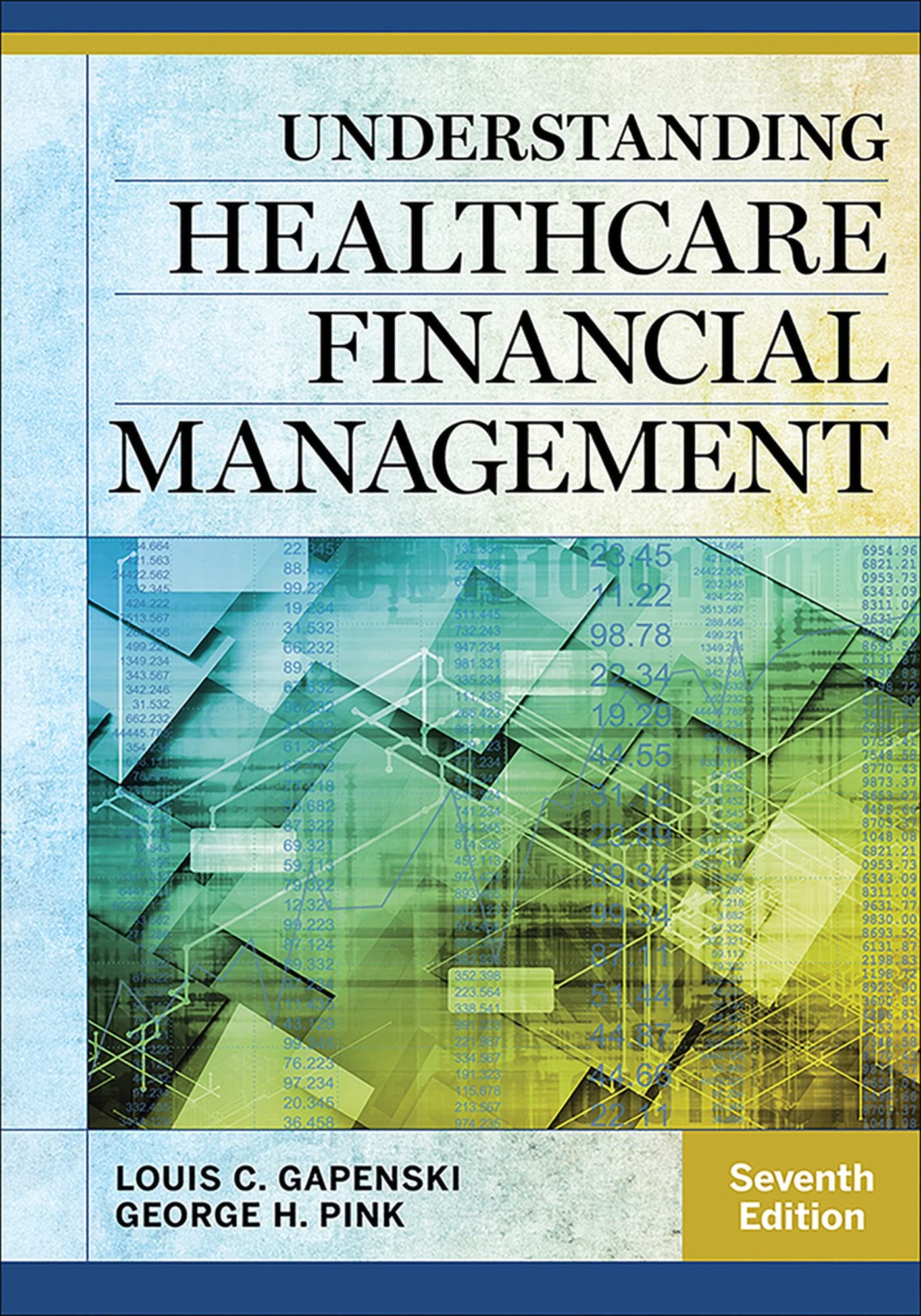 Understanding Healthcare Financial Management, Seventh Edition (Aupha/Hap Book) - 2528