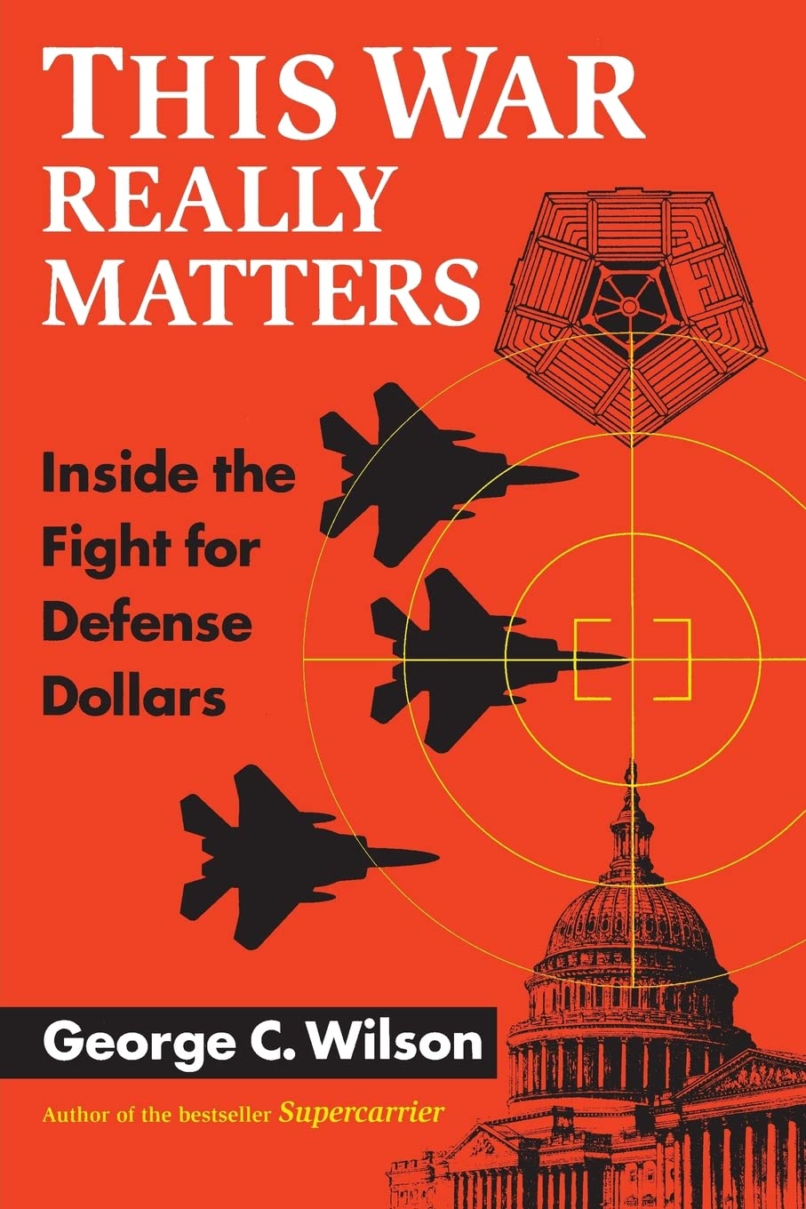 This War Really Matters: Inside the Fight for Defense Dollars