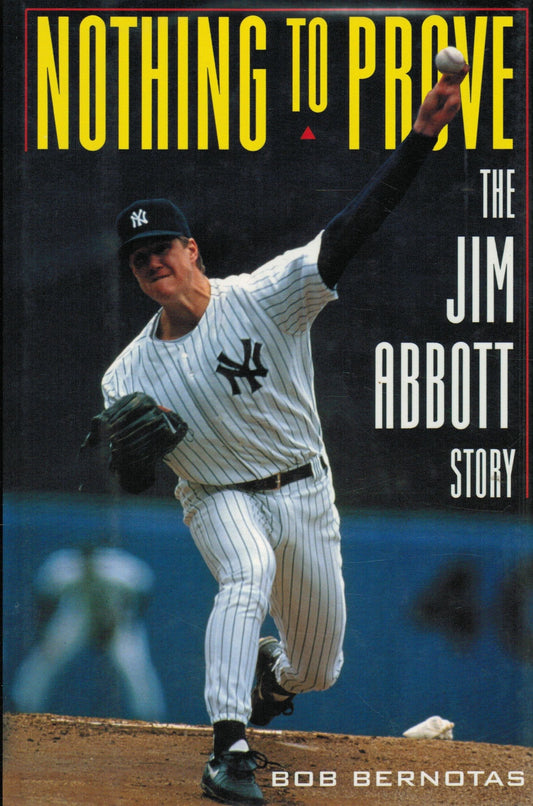 Nothing to Prove: The Jim Abbott Story - 7470