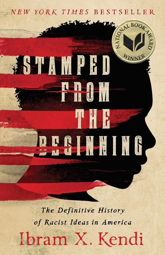 Stamped from the Beginning: The Definitive History of Racist Ideas in America (National Book Award Winner) - 9688