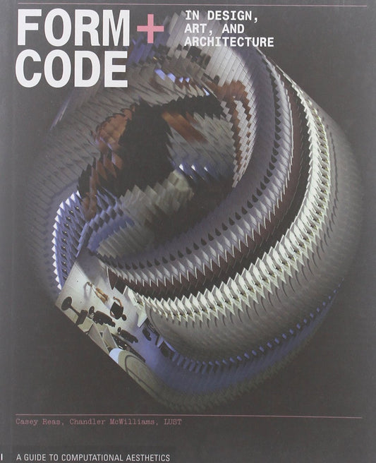 Form+Code in Design, Art, and Architecture (Design Briefs) - 2888