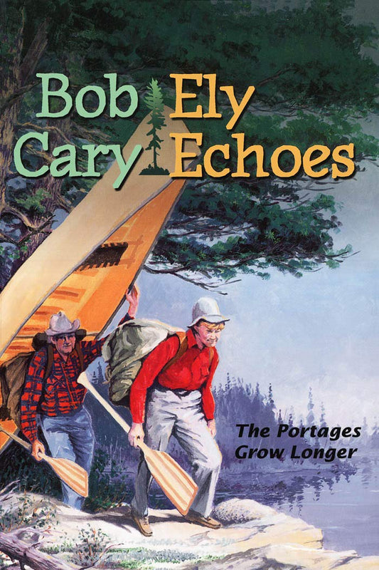 Ely Echoes: The Portages Grow Longer (Minnesota) - 5584